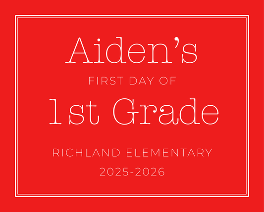 personalized sign for first day of school, ShooFly Paper Co. Auburn, Alabama