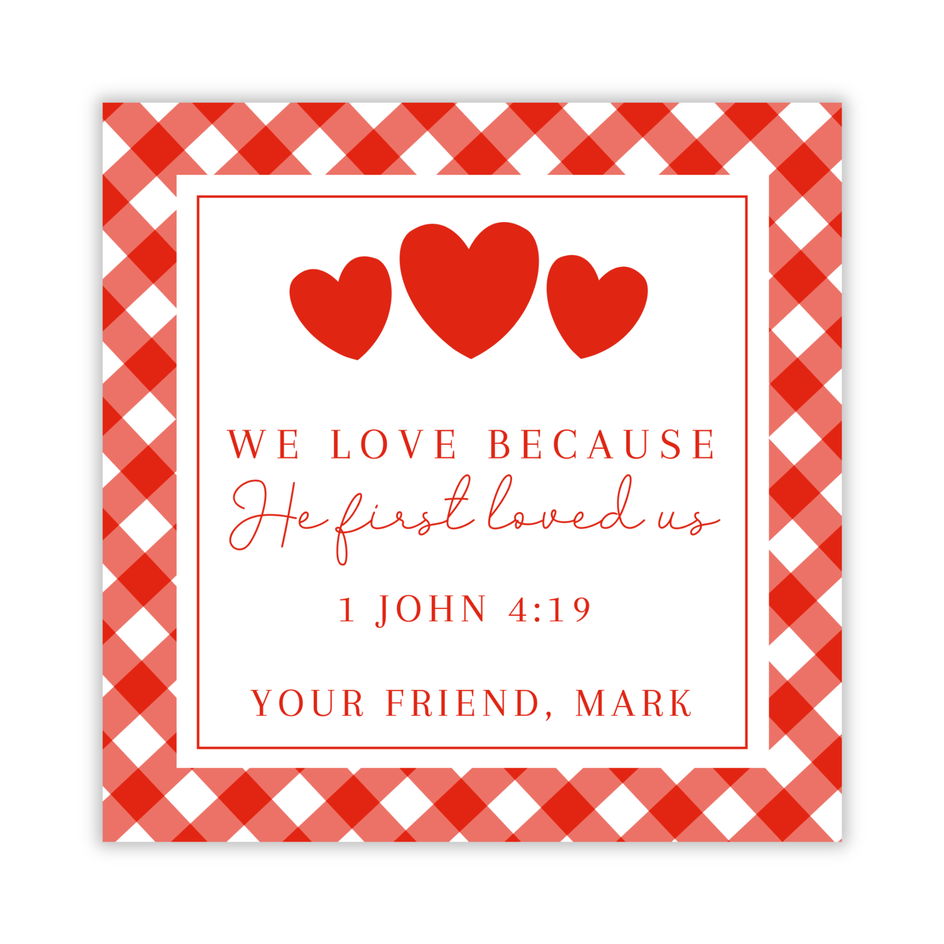 personalized valentines gift tag with 1 John 4:19, we love because he first loved us, ShooFly Paper Co. Auburn, Alabama