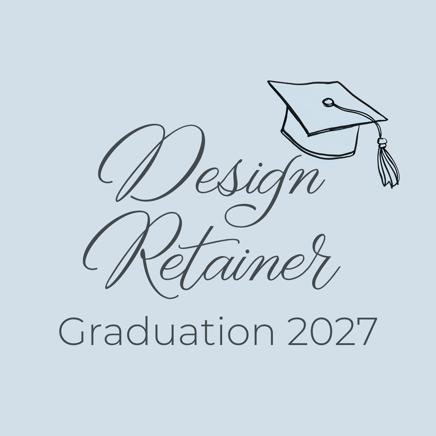 Design Retainer - Graduation 2027