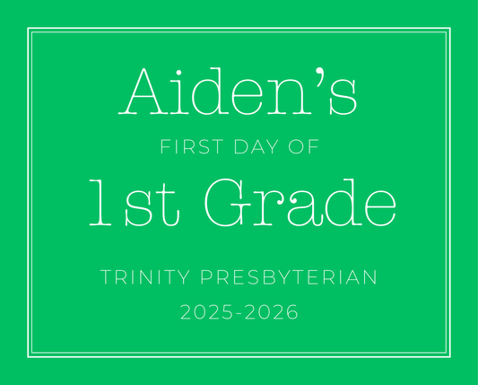 personalized sign for first day of school, ShooFly Paper Co. Auburn, Alabama